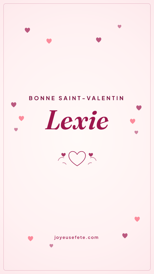 Image « Bonne Saint-Valentin Lexie » au format story