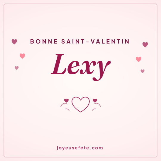 Image carrée « Bonne Saint-Valentin Lexy » pour WhatsApp