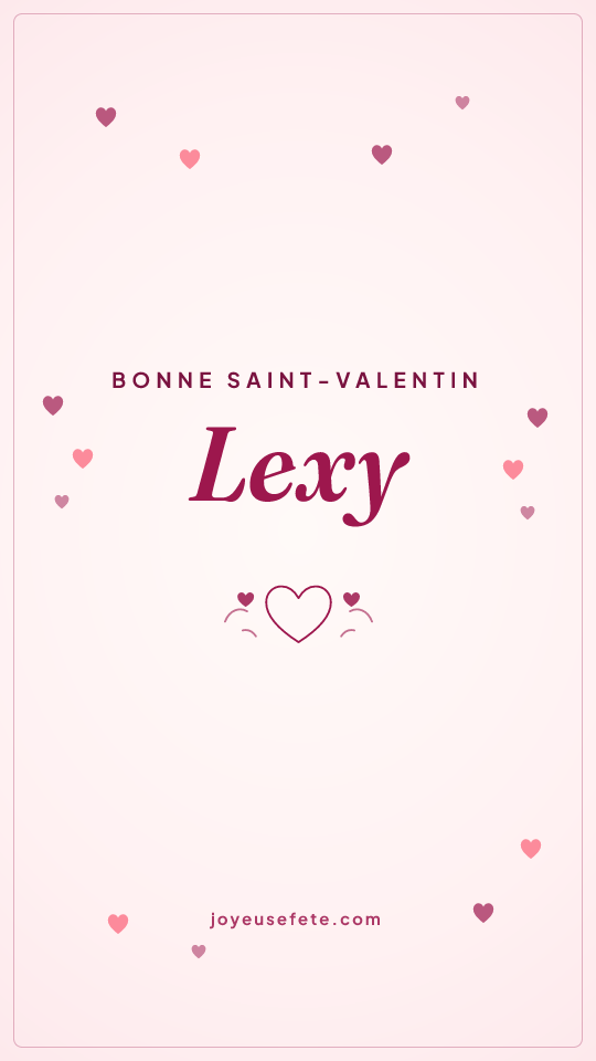 Image « Bonne Saint-Valentin Lexy » au format story