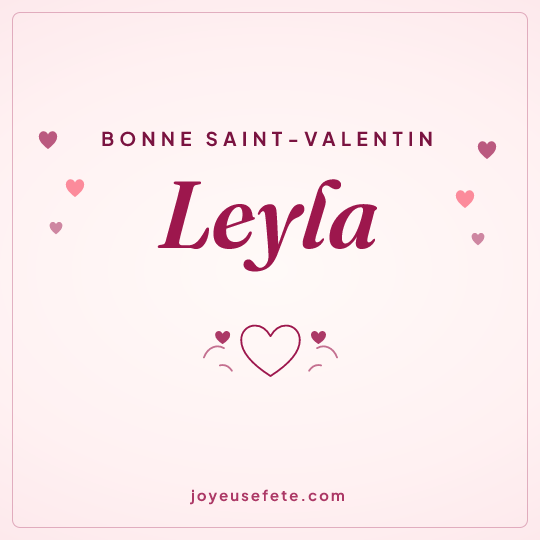 Image carrée « Bonne Saint-Valentin Leyla » pour WhatsApp