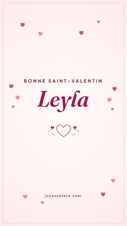 Image « Bonne Saint-Valentin Leyla » au format story