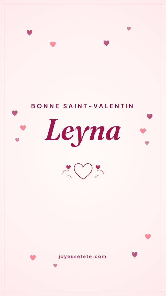 Image « Bonne Saint-Valentin Leyna » au format story