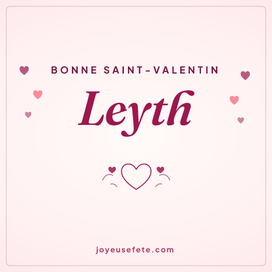 Image carrée « Bonne Saint-Valentin Leyth » pour WhatsApp