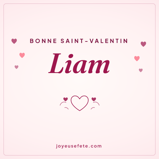 Image carrée « Bonne Saint-Valentin Liam » pour WhatsApp