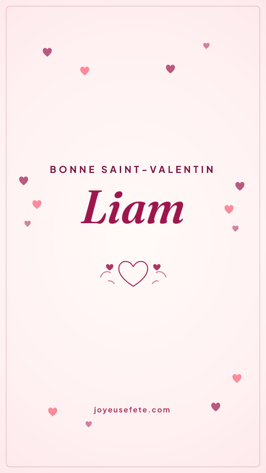 Image « Bonne Saint-Valentin Liam » au format story