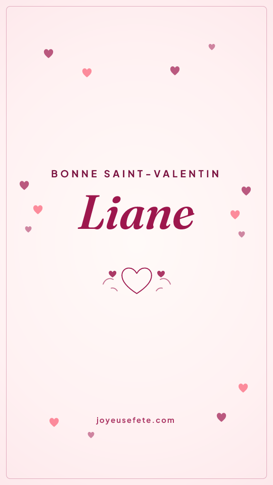 Image « Bonne Saint-Valentin Liane » au format story