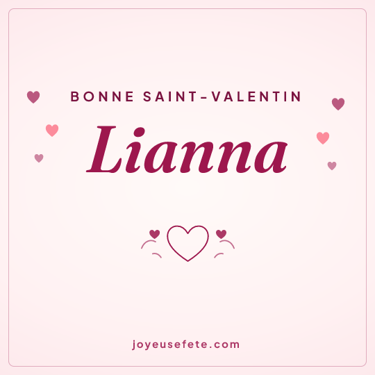 Image carrée « Bonne Saint-Valentin Lianna » pour WhatsApp