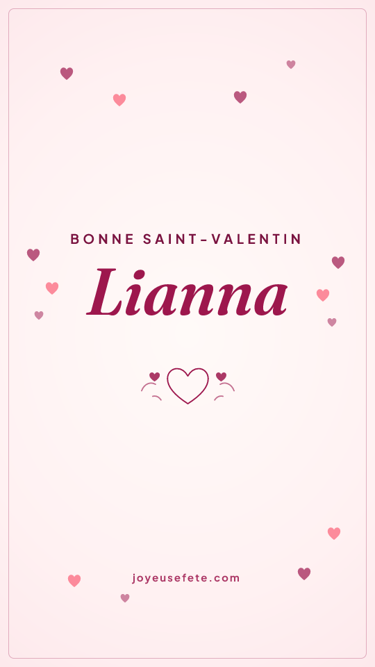 Image « Bonne Saint-Valentin Lianna » au format story