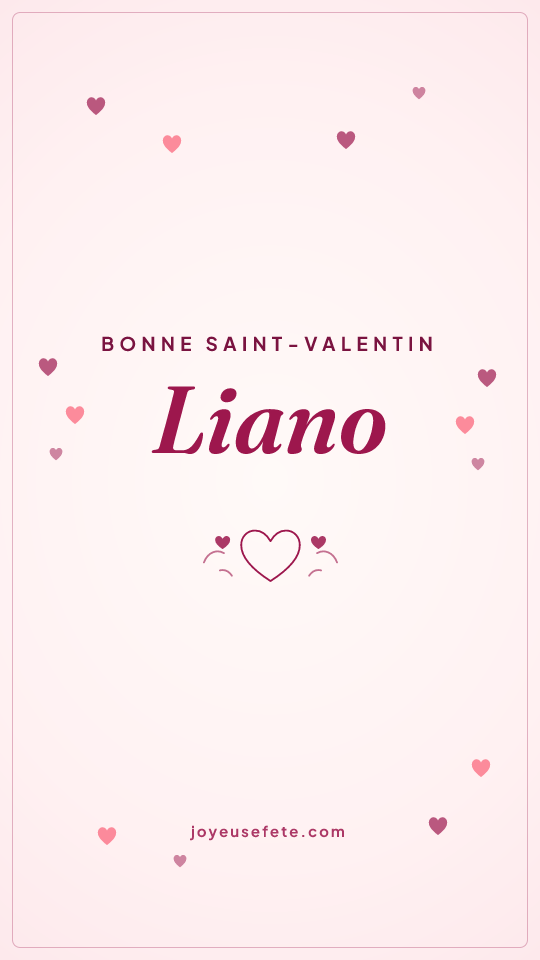 Image « Bonne Saint-Valentin Liano » au format story