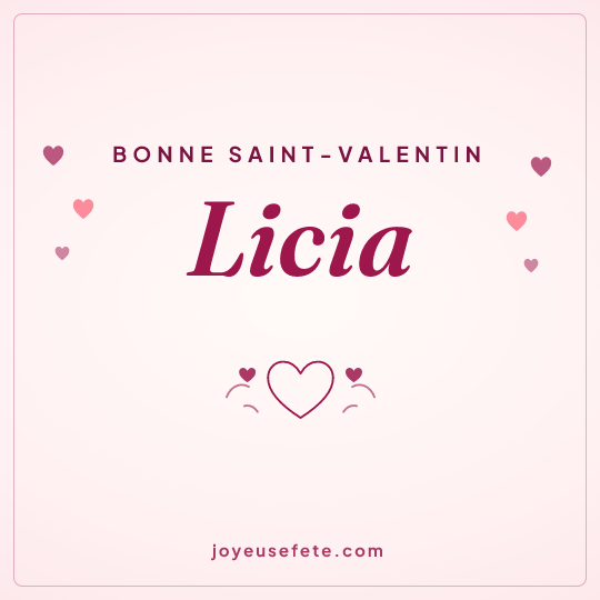 Image carrée « Bonne Saint-Valentin Licia » pour WhatsApp