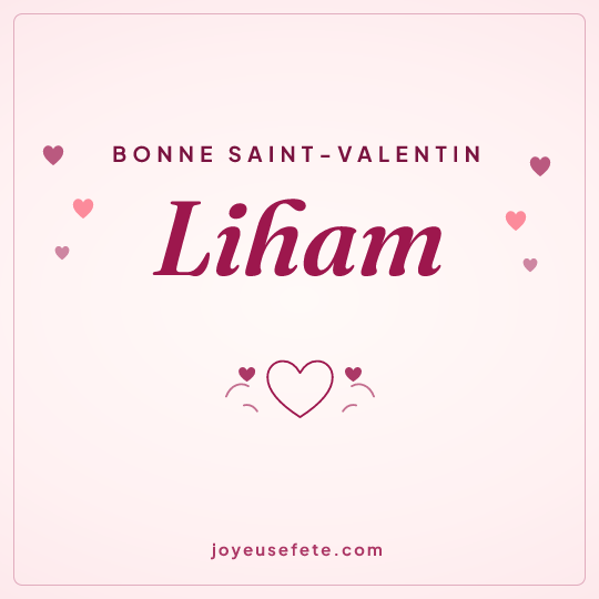Image carrée « Bonne Saint-Valentin Liham » pour WhatsApp