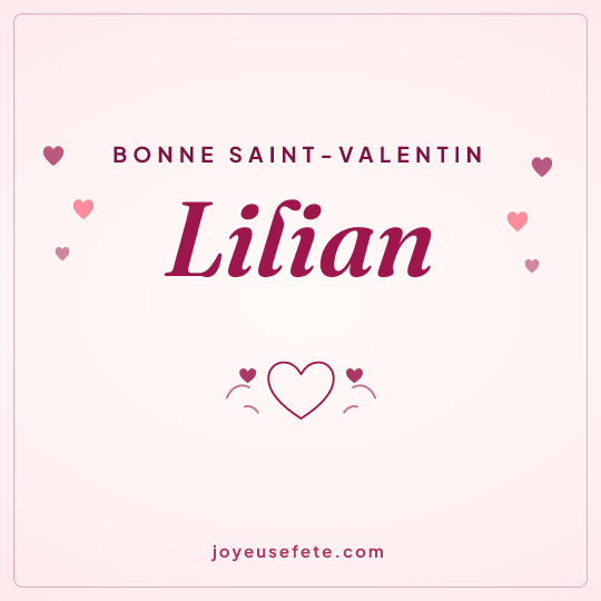 Image carrée « Bonne Saint-Valentin Lilian » pour WhatsApp