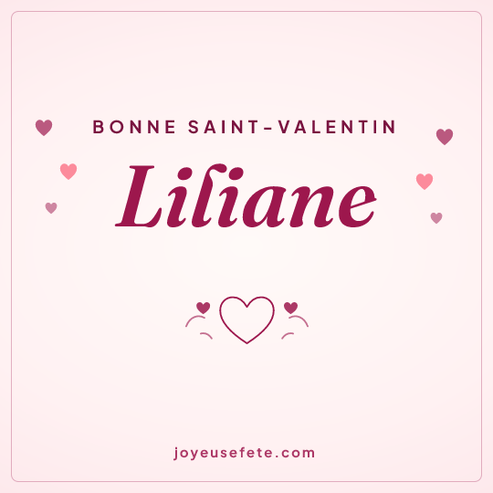 Image carrée « Bonne Saint-Valentin Liliane » pour WhatsApp