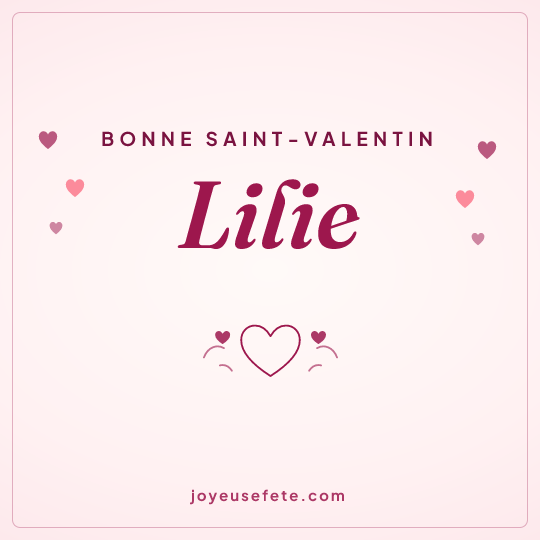 Image carrée « Bonne Saint-Valentin Lilie » pour WhatsApp