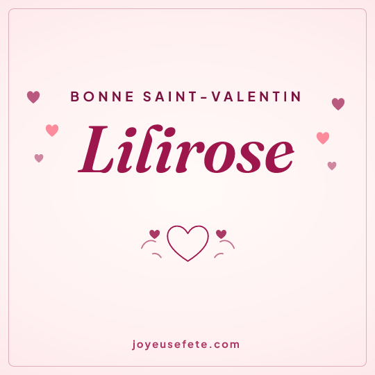 Image carrée « Bonne Saint-Valentin Lilirose » pour WhatsApp