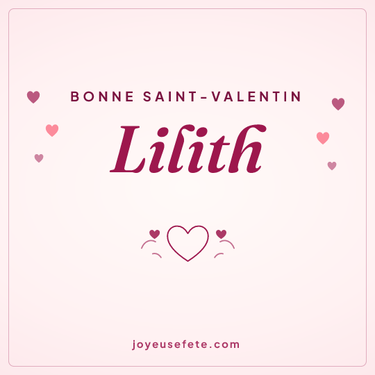 Image carrée « Bonne Saint-Valentin Lilith » pour WhatsApp