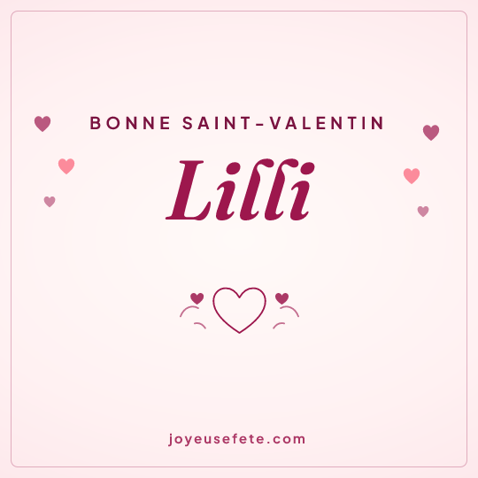 Image carrée « Bonne Saint-Valentin Lilli » pour WhatsApp
