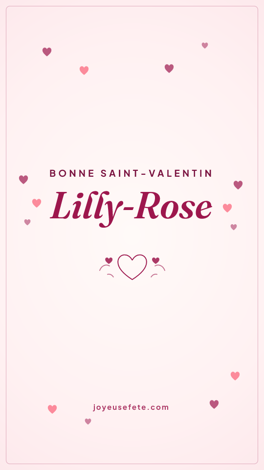 Image « Bonne Saint-Valentin Lilly-Rose » au format story