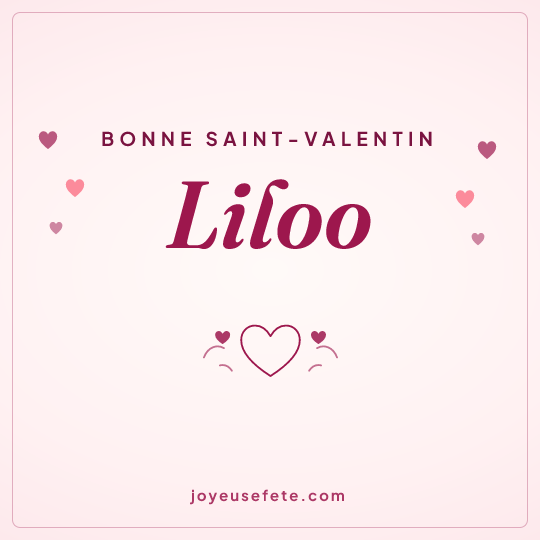Image carrée « Bonne Saint-Valentin Liloo » pour WhatsApp