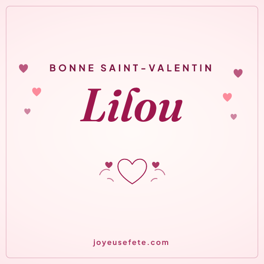 Image carrée « Bonne Saint-Valentin Lilou » pour WhatsApp