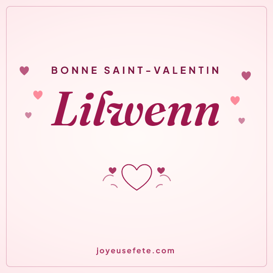 Image carrée « Bonne Saint-Valentin Lilwenn » pour WhatsApp