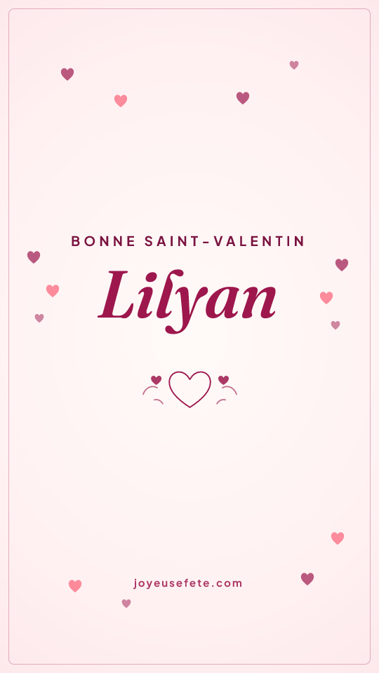 Image « Bonne Saint-Valentin Lilyan » au format story