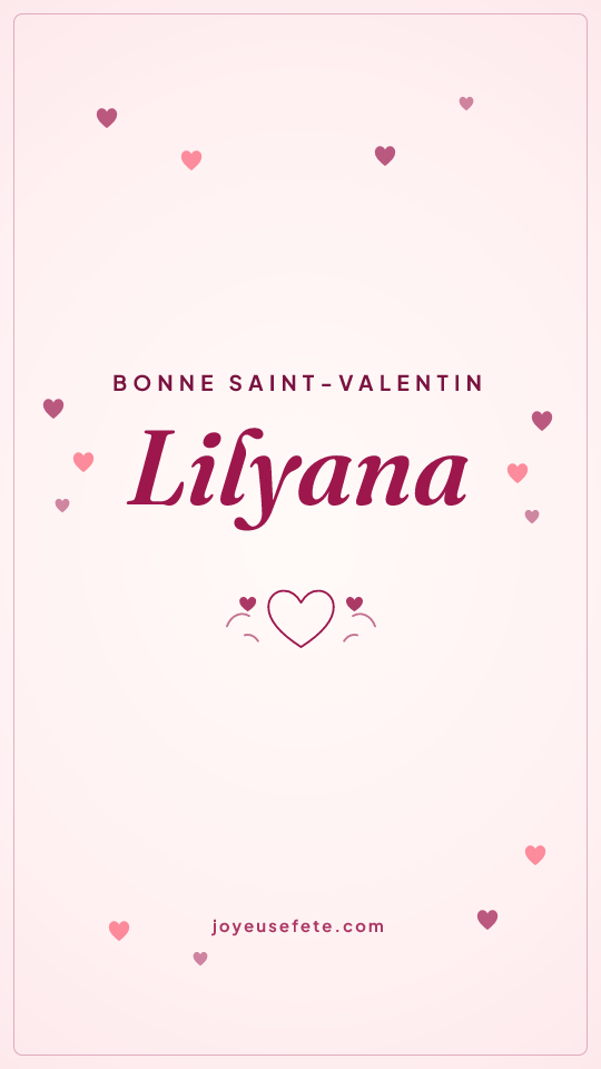 Image « Bonne Saint-Valentin Lilyana » au format story