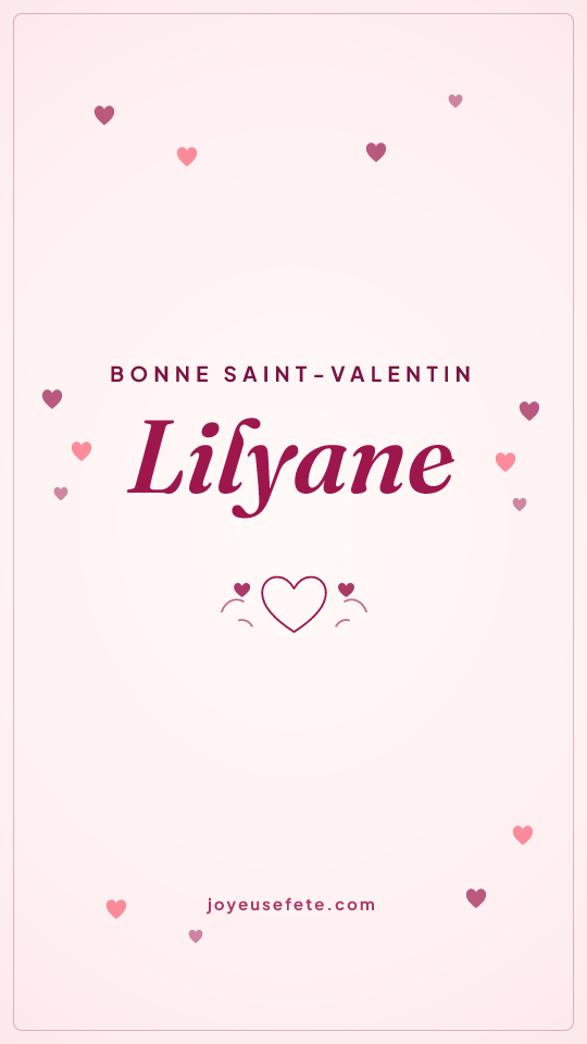 Image « Bonne Saint-Valentin Lilyane » au format story