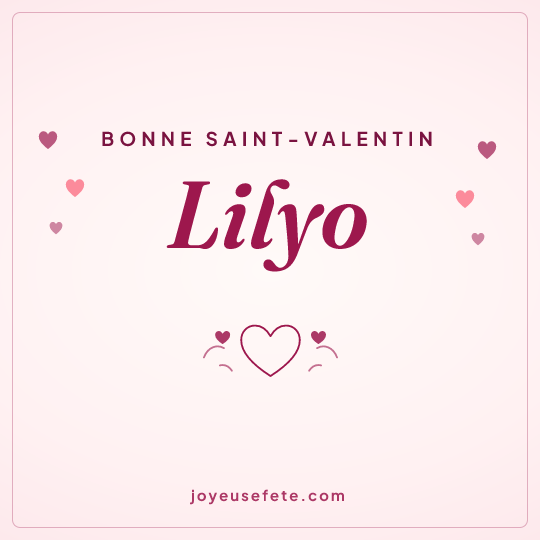 Image carrée « Bonne Saint-Valentin Lilyo » pour WhatsApp