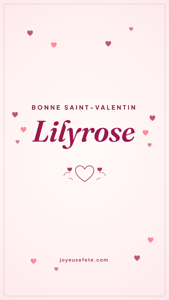 Image « Bonne Saint-Valentin Lilyrose » au format story