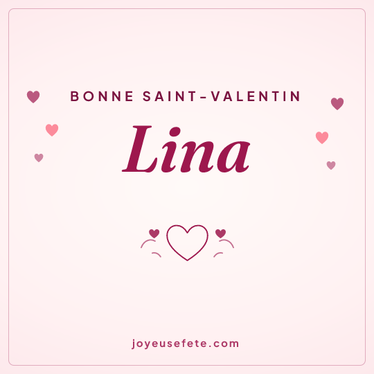 Image carrée « Bonne Saint-Valentin Lina » pour WhatsApp