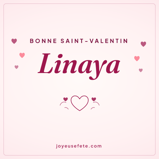 Image carrée « Bonne Saint-Valentin Linaya » pour WhatsApp