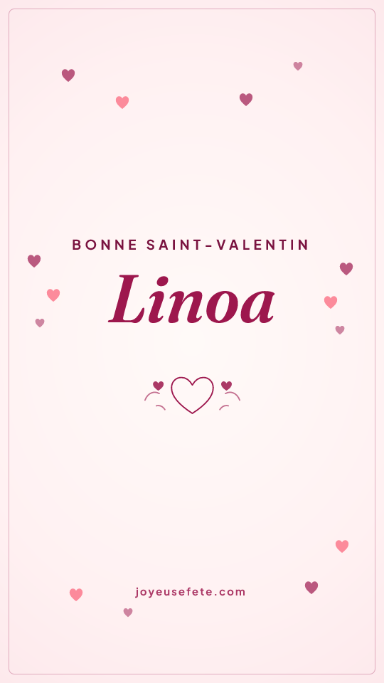 Image « Bonne Saint-Valentin Linoa » au format story