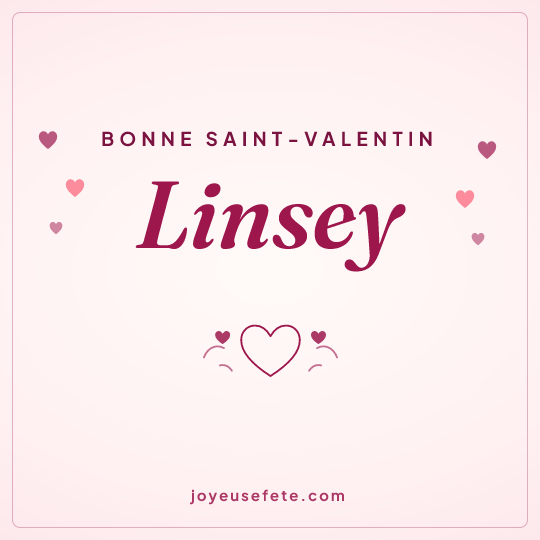 Image carrée « Bonne Saint-Valentin Linsey » pour WhatsApp