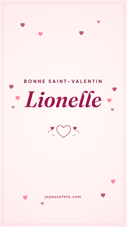 Image « Bonne Saint-Valentin Lionelle » au format story