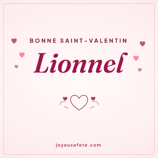 Image carrée « Bonne Saint-Valentin Lionnel » pour WhatsApp