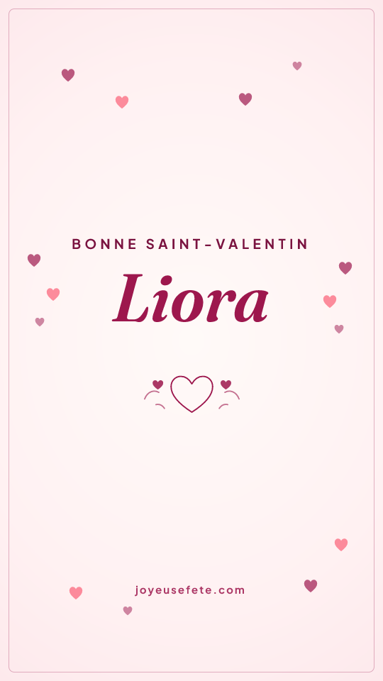 Image « Bonne Saint-Valentin Liora » au format story