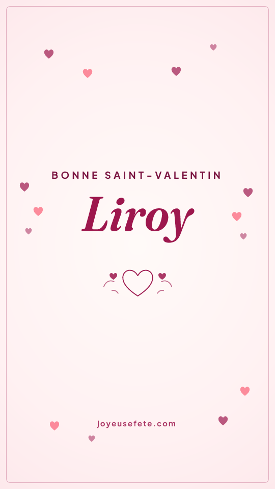 Image « Bonne Saint-Valentin Liroy » au format story