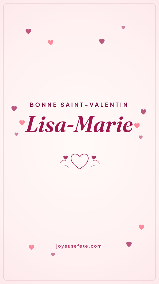 Image « Bonne Saint-Valentin Lisa-Marie » au format story