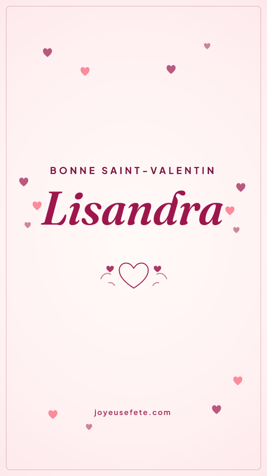 Image « Bonne Saint-Valentin Lisandra » au format story
