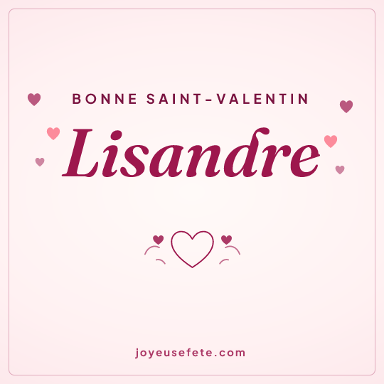 Image carrée « Bonne Saint-Valentin Lisandre » pour WhatsApp