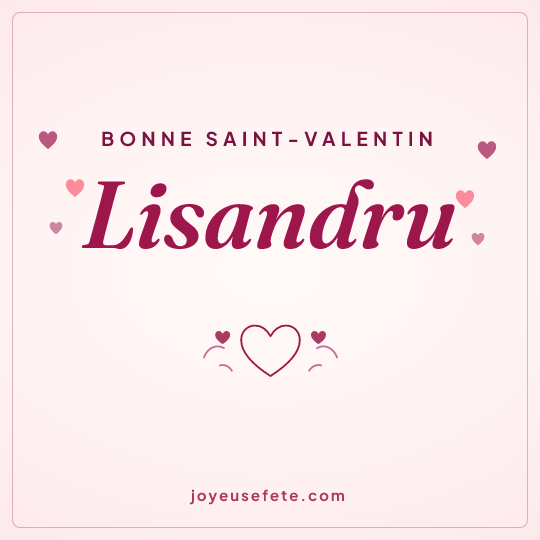 Image carrée « Bonne Saint-Valentin Lisandru » pour WhatsApp