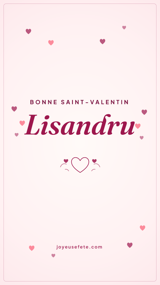 Image « Bonne Saint-Valentin Lisandru » au format story