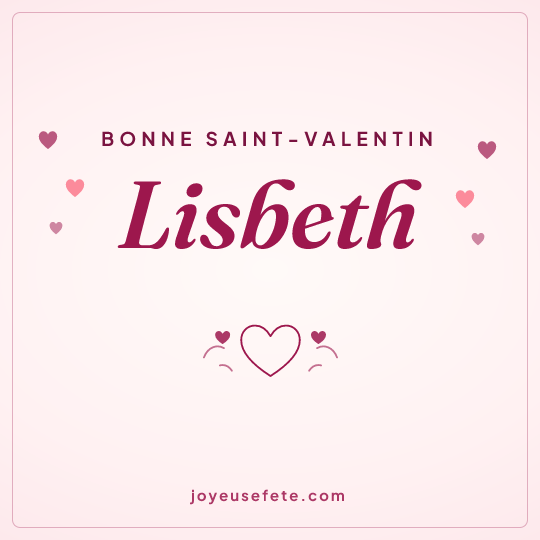 Image carrée « Bonne Saint-Valentin Lisbeth » pour WhatsApp