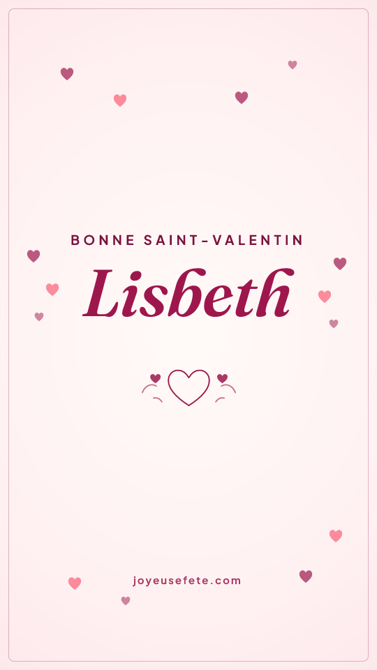 Image « Bonne Saint-Valentin Lisbeth » au format story