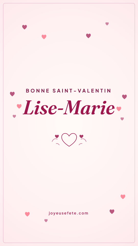 Image « Bonne Saint-Valentin Lise-Marie » au format story