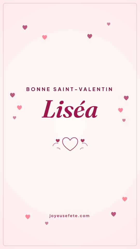 Image « Bonne Saint-Valentin Liséa » au format story