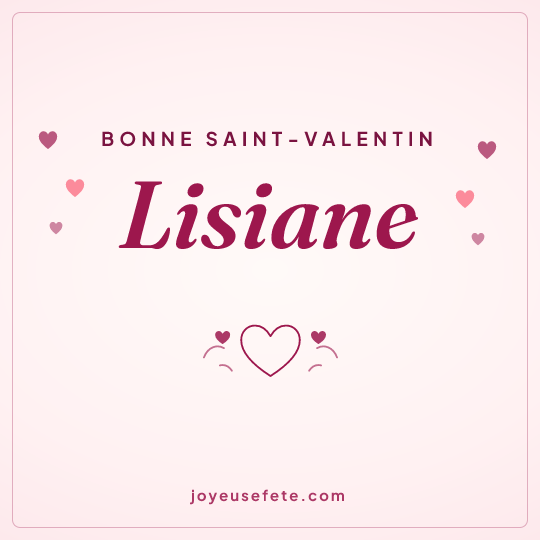 Image carrée « Bonne Saint-Valentin Lisiane » pour WhatsApp