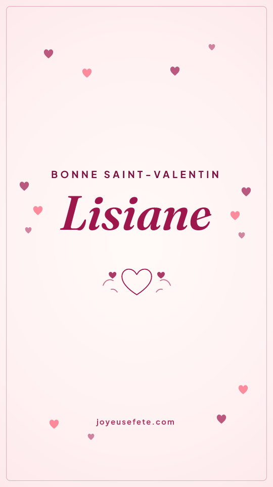 Image « Bonne Saint-Valentin Lisiane » au format story