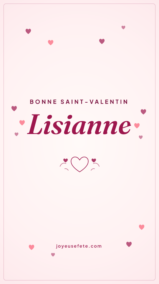 Image « Bonne Saint-Valentin Lisianne » au format story